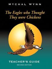 Cover of: The Eagles Who Thought They Were Chickens; A Tale of Discovery )Teacher's Guide)