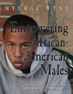 Cover of: Empowering African-American Males by Mychal Wynn