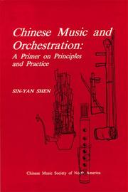 Cover of: Chinese Music and Orchestration: A Primer on Principles and Practice (Chinese Music Monograph Series)