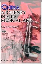 Cover of: China: A Journey into Its Musical Art (Chinese Music Monograph Series)