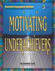 Cover of: Motivating Underachievers | Carolyn Coil