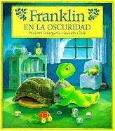 Cover of: Franklin en la Oscuridad by Paulette Bourgeois