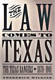 Cover of: law comes to Texas | Frederick Wilkins