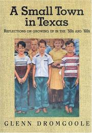 Cover of: A small town in Texas: reflections on growing up in the '50s and '60s