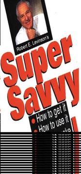 Cover of: Super savvy by Levinson, Robert E.