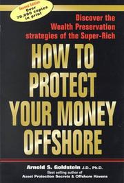 Cover of: How to Protect Your Money Offshore by Arnold S. Goldstein