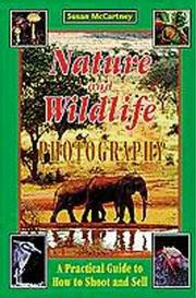 Cover of: Nature and wildlife photography by Susan McCartney