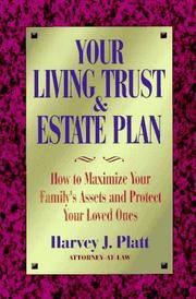 Cover of: Your living trust & estate plan by Harvey J. Platt