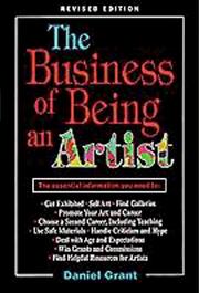 Cover of: The business of being an artist by Grant, Daniel.