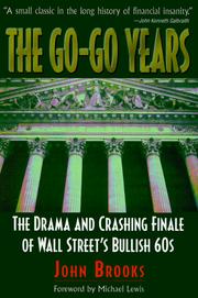 Cover of: The go-go years: the drama and crashing finale of Wall Street's bullish 60s