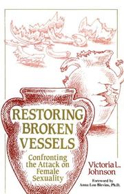 Restoring Broken Vessels by Victoria L. Saunders Johnson