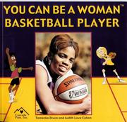 Cover of: You Can Be A Woman Basketball Player by Tamecka Dixon, Judith Love Cohen, Janice J. Martin