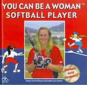 Cover of: You Can Be a Woman Softball Player by Sheila Cornell Douty, Judith Love Cohen