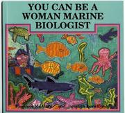 Cover of: You Can Be a Woman Marine Biologist by Florence McAlary, Judith Love Cohen