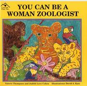 Cover of: You Can Be a Woman Zoologist by Valerie Thompson, Judith Love Cohen