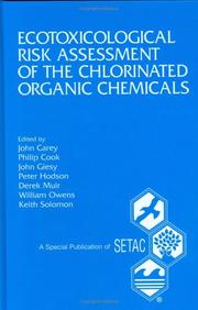 Cover of: Ecotoxicological risk assessment of the chlorinated organic chemicals by edited by John Carey ... [et al.].