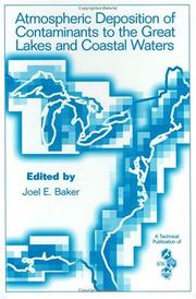 Cover of: Atmospheric deposition of contaminants to the Great Lakes and coastal waters by edited by Joel E. Baker.