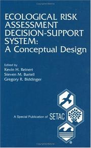 Cover of: Ecological Risk Assessment Decision Support System: A Conceptual Design: Proceedings of the Pellston Workshop on Ecological Risk Assessment Modeling, 23-28 ... Michigan (Setac Special Publications Series)