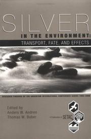 Cover of: Silver in the Environment: Transport, Fate, and Effects