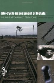 Cover of: Life-cycle assessment of metals: issues and research directions : proceedings of the International Workshop on Life-Cycle Assessment and Metals, Montréal, Canada, 15-17 April 2002