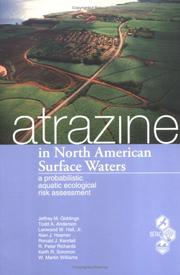 Cover of: Atrazine in North American surface waters: a probabilistic aquatic ecological risk assessment