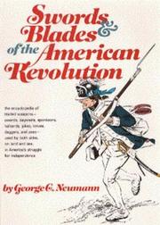 Swords & blades of the American Revolution by George C. Neumann