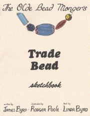 Cover of: The olde bead monger's trade bead sketchbook