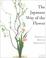 Cover of: The Japanese Way of the Flower