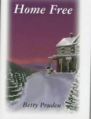 Cover of: Home free by Betty Pruden