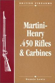 Martini-Henry .450 rifles & carbines by Lewis, Dennis.