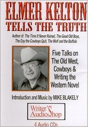 Cover of: Elmer Kelton Tells the Truth (4 CDs)