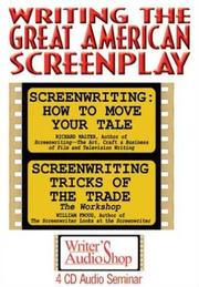 Writing the Great American Screenplay (4 CDs) by Richard Walter, William Froug
