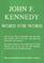Cover of: John F. Kennedy, word for word
