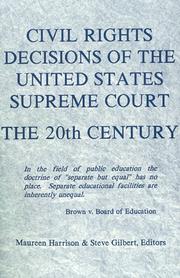 Cover of: Civil rights decisions of the United States Supreme Court by Maureen Harrison & Steve Gilbert, editors.