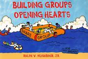 Cover of: Building Groups Opening Hearts: | 