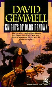 Knights Of Dark Renown by David A. Gemmell