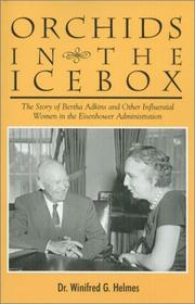 Cover of: Orchids in the icebox: the story of Bertha Adkins and other influential women in the Eisenhower administration