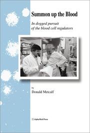 Cover of: Summon up the Blood: In dogged pursuit of the blood cell regulators