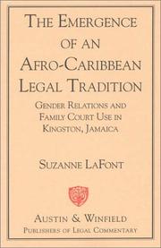 Cover of: The emergence of an Afro-Caribbean legal tradition: gender relations and family courts in Kingston, Jamaica