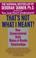 Cover of: That's Not What I Meant!