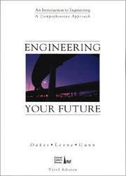 Engineering your future by Oakes, William C. Ph. D., William C. Oakes, Les L. Leone, Craig J. Gunn