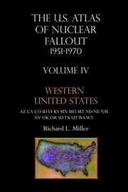 Cover of: U.S. Atlas of Nuclear Fallout, 1951-1970, Vol. 4: Western United States