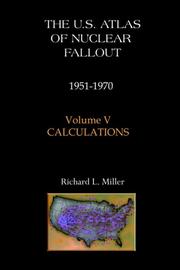 Cover of: U.S. Atlas of Nuclear Fallout, 1951-1970, Vol. 5: Calculations