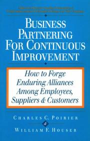 Cover of: Business partnering for continuous improvement: how to forge enduring alliances among employees, suppliers & customers