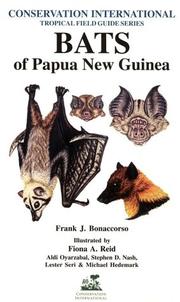 Bats of Papua New Guinea by Frank J. Bonaccorso