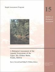 Cover of: A biological assessment of the aquatic ecosystems of the upper Río Orthon Basin, Pando, Bolivia by Barry Chernoff and Philip W. Willink, editors.
