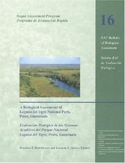 A Biological assessment of Laguna del Tigre National Park, Petén, Guatemala = by Leeanne E. Alonso