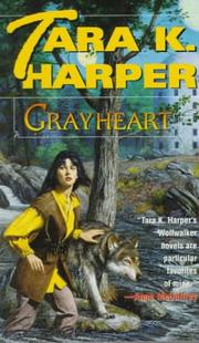 Cover of: Grayheart (Tales of the Wolves) by Tara K. Harper