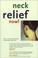 Cover of: Neck Relief Now!