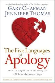 The five languages of apology : how to experience healing in all your relationships by Gary Chapman, Jennifer Thomas